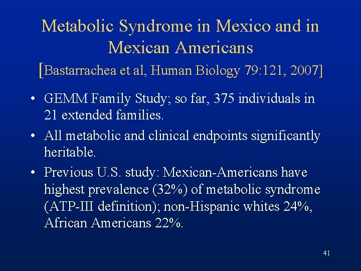 Metabolic Syndrome in Mexico and in Mexican Americans [Bastarrachea et al, Human Biology 79: