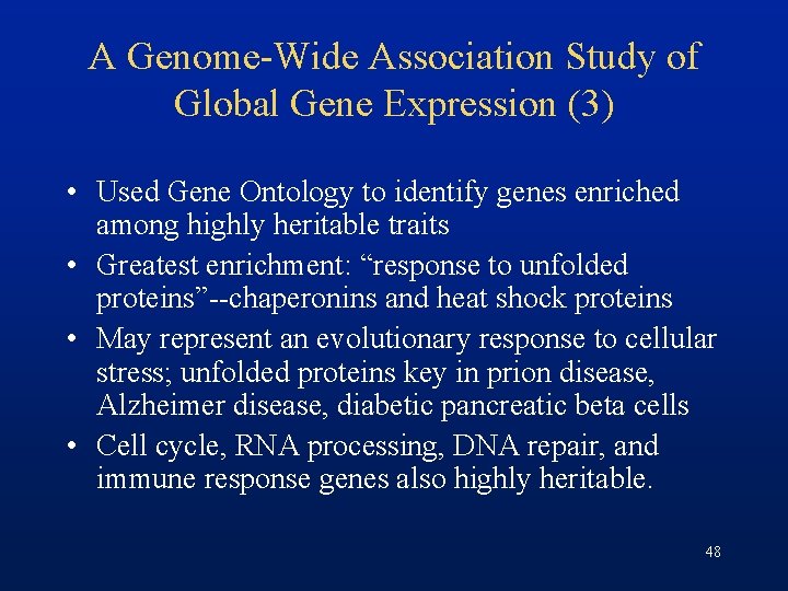 A Genome-Wide Association Study of Global Gene Expression (3) • Used Gene Ontology to