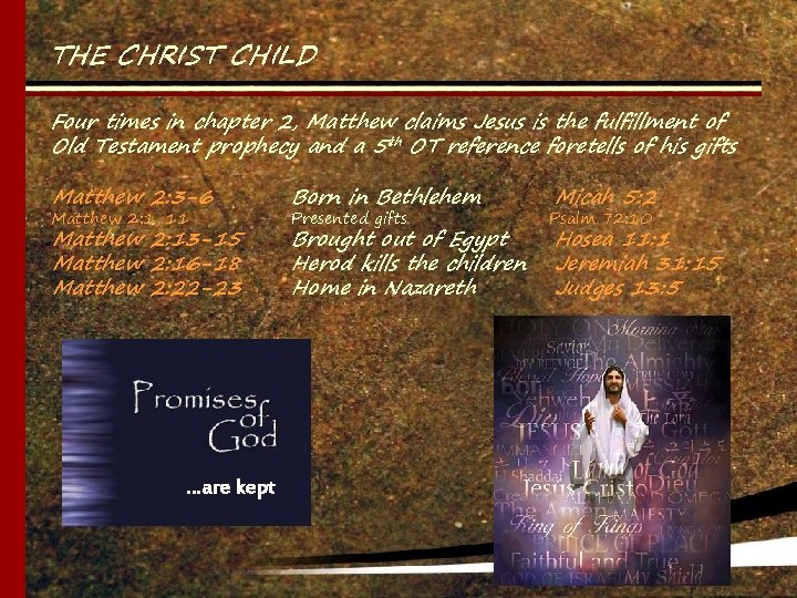 THE CHRIST CHILD Four times in chapter 2, Matthew claims Jesus is the fulfillment