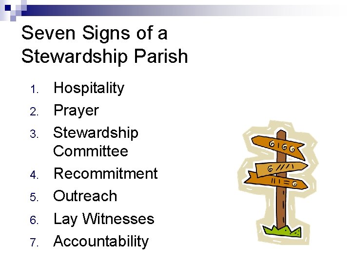 Seven Signs of a Stewardship Parish 1. 2. 3. 4. 5. 6. 7. Hospitality