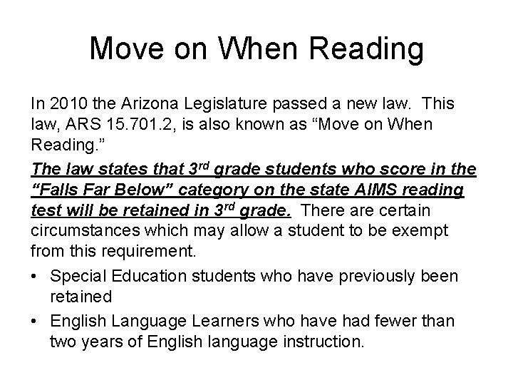 Move on When Reading In 2010 the Arizona Legislature passed a new law. This