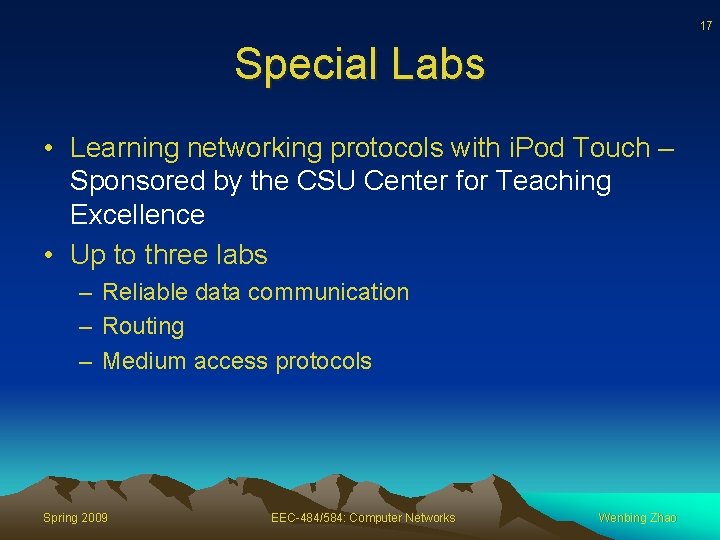 17 Special Labs • Learning networking protocols with i. Pod Touch – Sponsored by