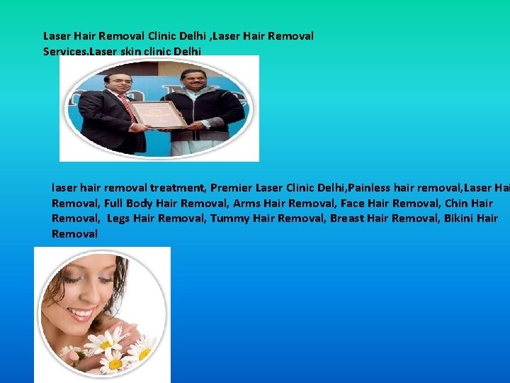 Laser Hair Removal Clinic Delhi , Laser Hair Removal Services, Laser skin clinic Delhi