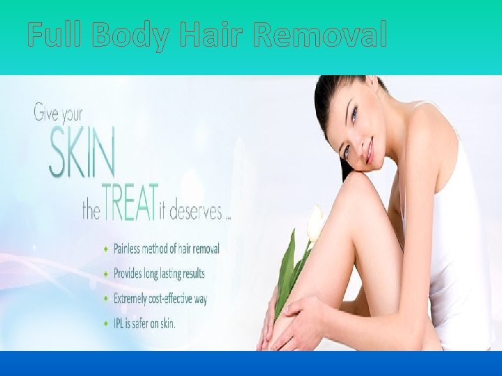 Full Body Hair Removal 