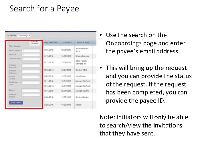 Search for a Payee • Use the search on the Onboardings page and enter