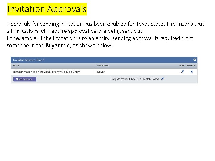 Invitation Approvals for sending invitation has been enabled for Texas State. This means that