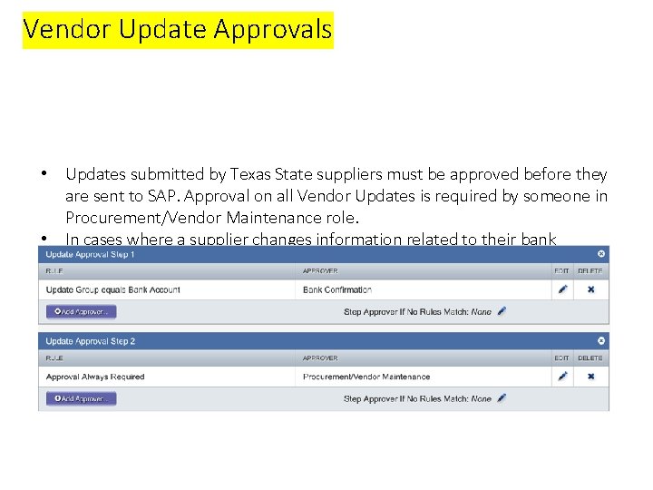 Vendor Update Approvals • Updates submitted by Texas State suppliers must be approved before