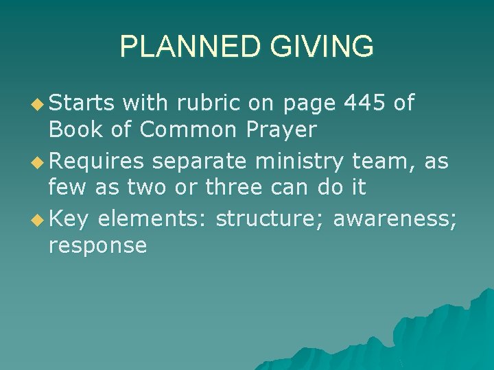 PLANNED GIVING u Starts with rubric on page 445 of Book of Common Prayer