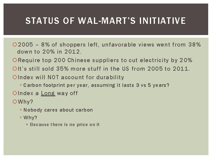 STATUS OF WAL-MART’S INITIATIVE 2005 – 8% of shoppers left, unfavorable views went from
