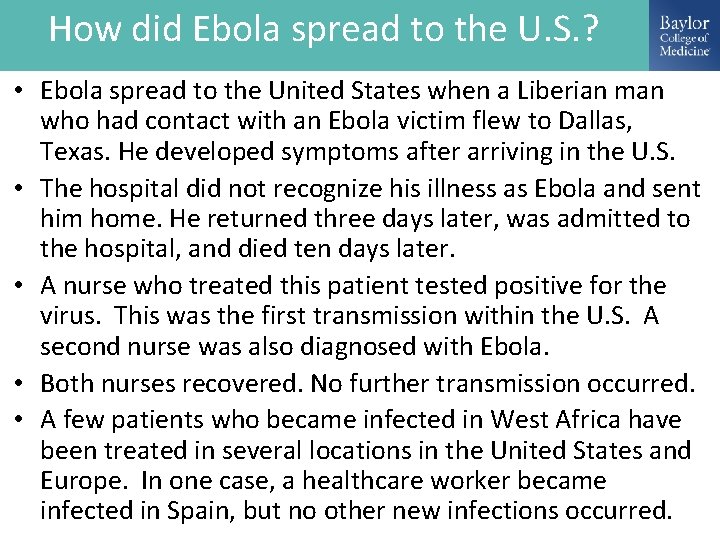 How did Ebola spread to the U. S. ? • Ebola spread to the