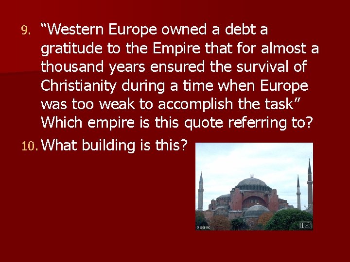 “Western Europe owned a debt a gratitude to the Empire that for almost a