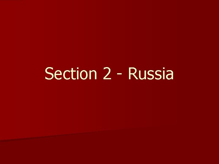 Section 2 - Russia 