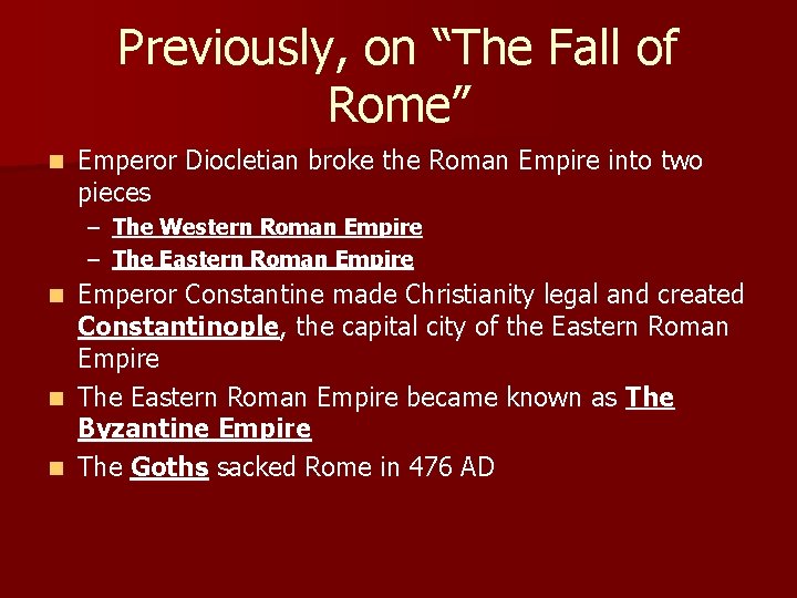Previously, on “The Fall of Rome” n Emperor Diocletian broke the Roman Empire into