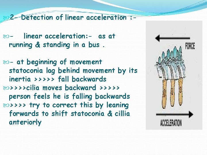  2 - Detection of linear acceleration : - linear acceleration: - as at