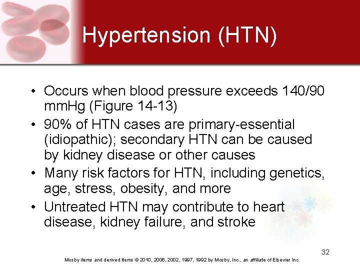Hypertension (HTN) • Occurs when blood pressure exceeds 140/90 mm. Hg (Figure 14 -13)