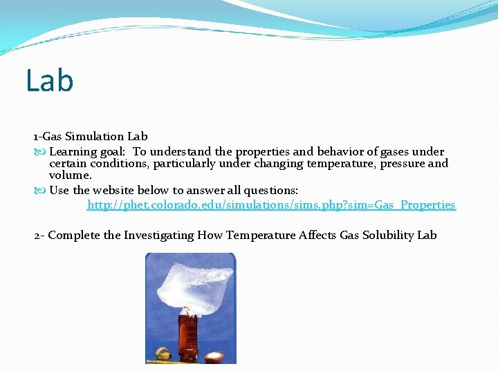 Lab 1 -Gas Simulation Lab Learning goal: To understand the properties and behavior of
