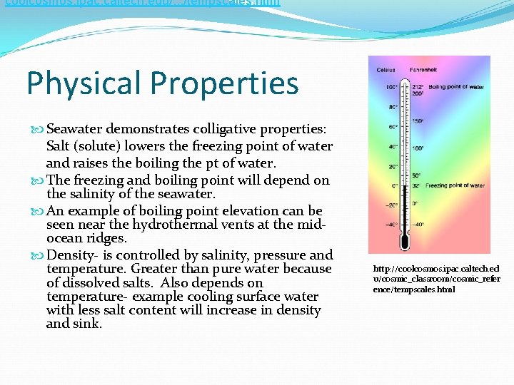 coolcosmos. ipac. caltech. edu/. . . /tempscales. html Physical Properties Seawater demonstrates colligative properties: