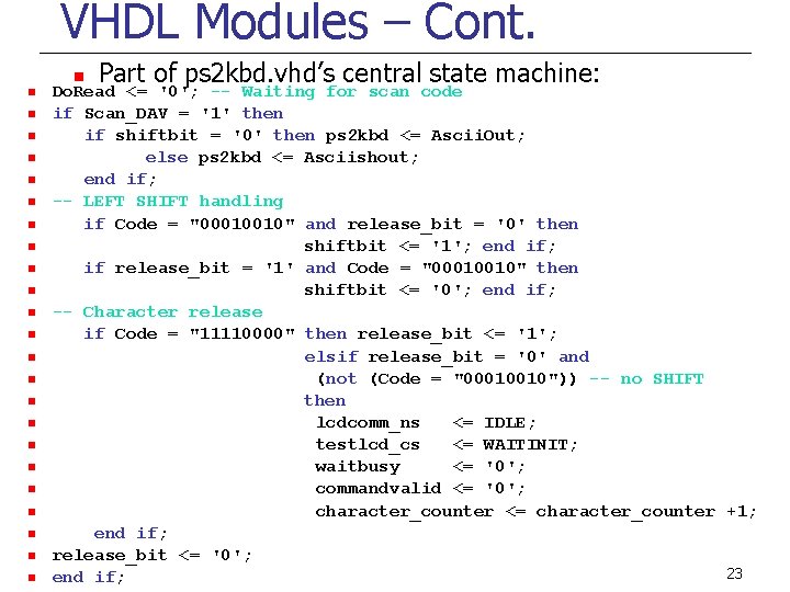 VHDL Modules – Cont. n n n n n n Part of ps 2