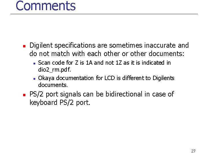 Comments n Digilent specifications are sometimes inaccurate and do not match with each other