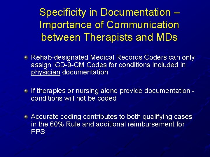 Specificity in Documentation – Importance of Communication between Therapists and MDs Rehab-designated Medical Records