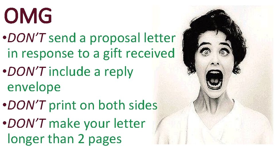 OMG • DON’T send a proposal letter in response to a gift received •