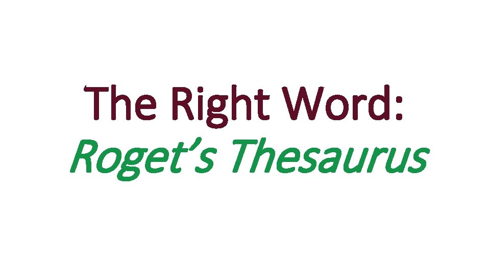 The Right Word: Roget’s Thesaurus 