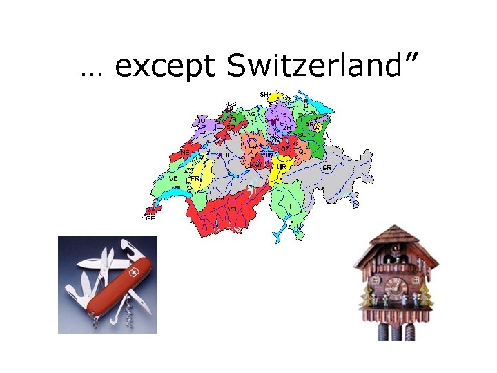 … except Switzerland” 