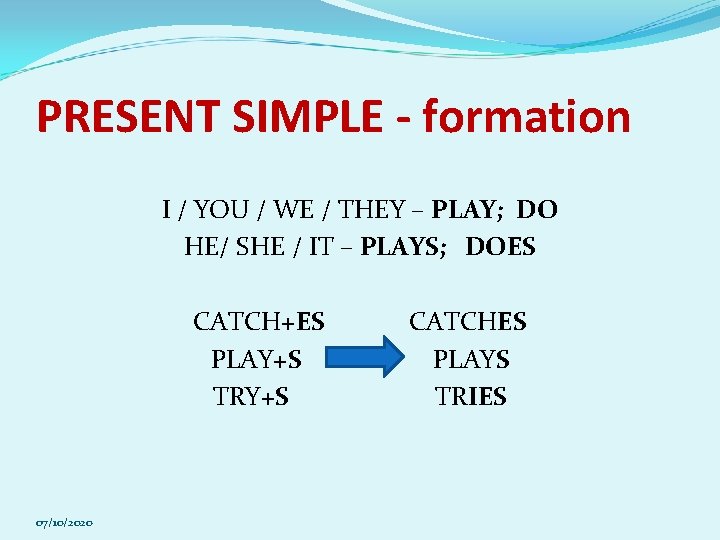 PRESENT SIMPLE - formation I / YOU / WE / THEY – PLAY; DO