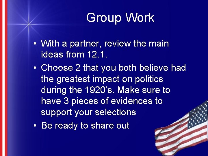 Group Work • With a partner, review the main ideas from 12. 1. •