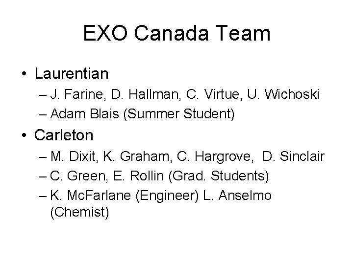 EXO Canada Team • Laurentian – J. Farine, D. Hallman, C. Virtue, U. Wichoski