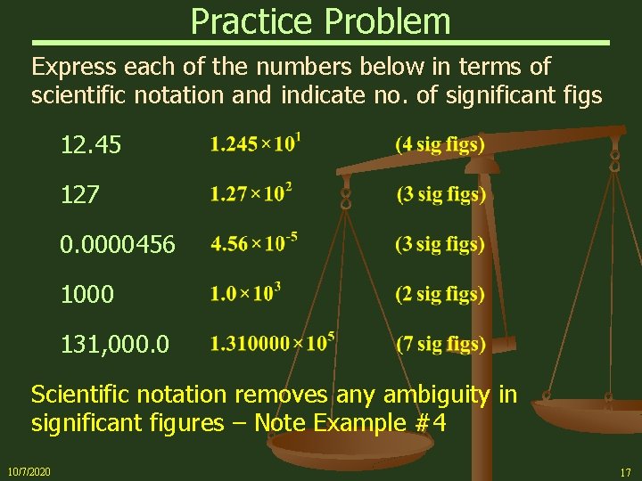 Practice Problem Express each of the numbers below in terms of scientific notation and