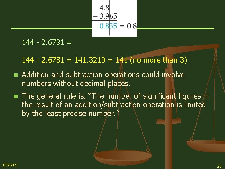 144 - 2. 6781 = 141. 3219 = 141 (no more than 3) n