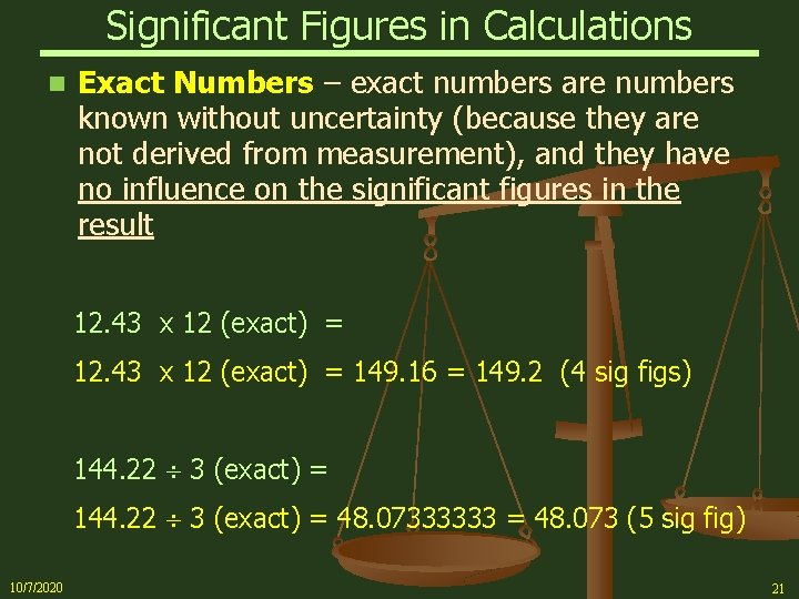 Significant Figures in Calculations n Exact Numbers – exact numbers are numbers known without