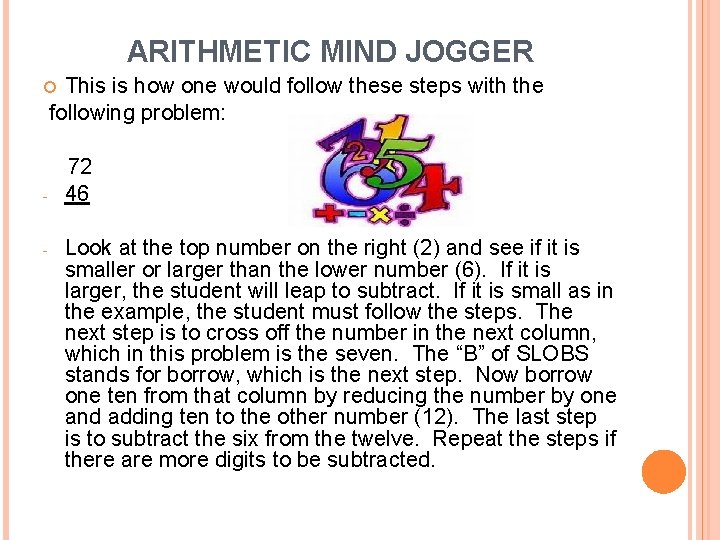 ARITHMETIC MIND JOGGER This is how one would follow these steps with the following