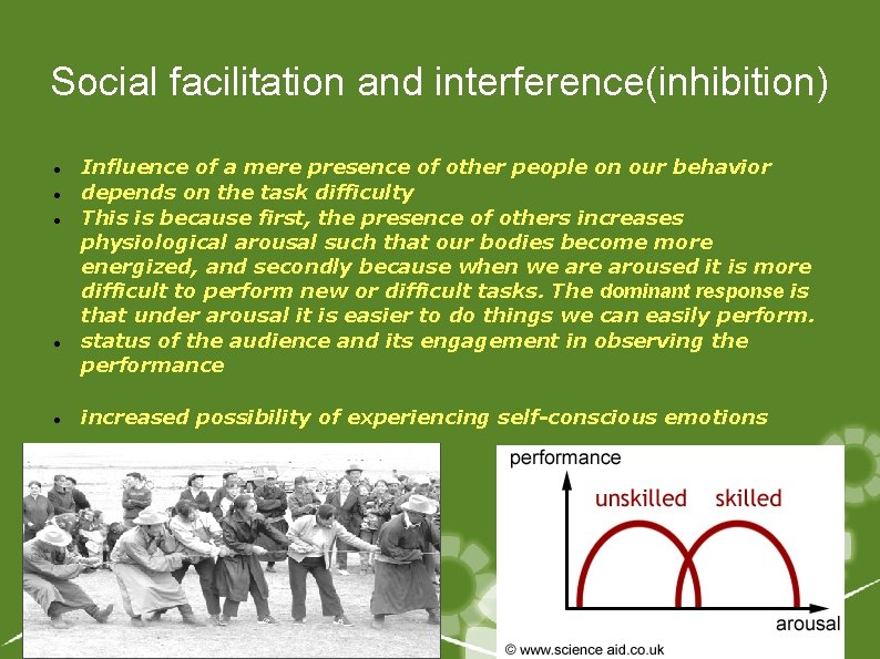 Social facilitation and interference(inhibition) Influence of a mere presence of other people on our