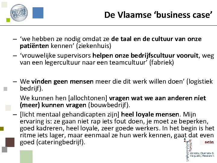 De Vlaamse ‘business case’ – ‘we hebben ze nodig omdat ze de taal en