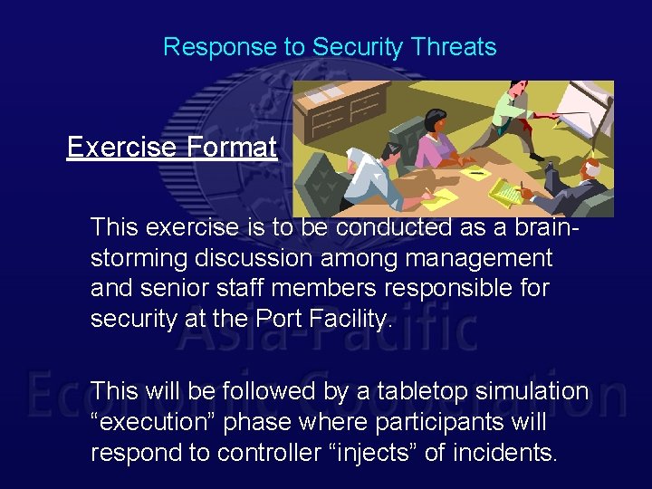 Response to Security Threats Exercise Format This exercise is to be conducted as a