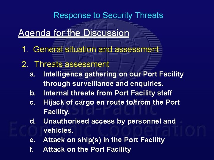 Response to Security Threats Agenda for the Discussion 1. General situation and assessment 2.