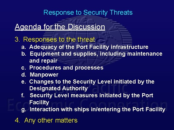 Response to Security Threats Agenda for the Discussion 3. Responses to the threat a.