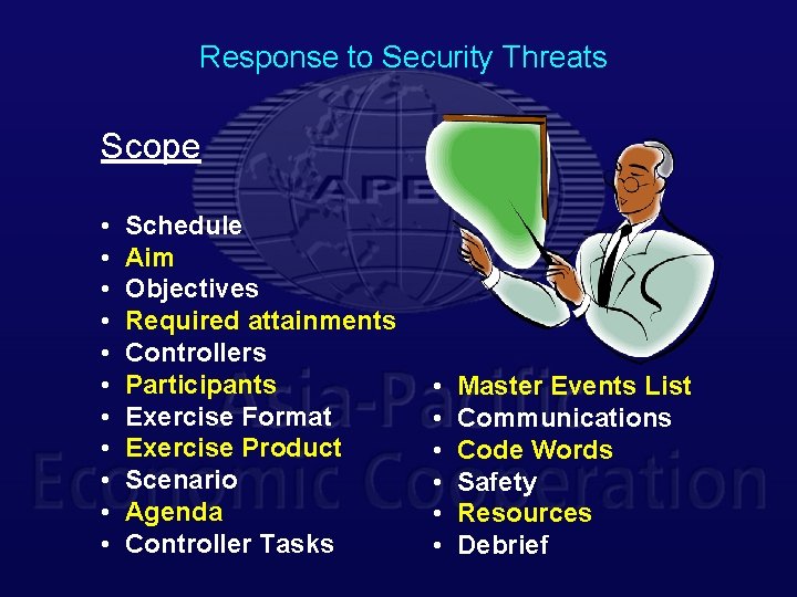 Response to Security Threats Scope • • • Schedule Aim Objectives Required attainments Controllers