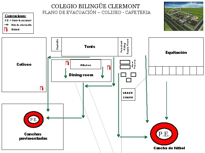 COLEGIO BILINGÜE CLERMONT PLANO DE EVACUACIÓN – COLISEO - CAFETERIA Convenciones: P. E. =