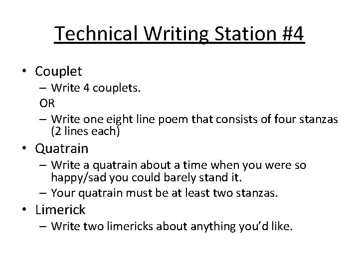 Technical Writing Station #4 • Couplet – Write 4 couplets. OR – Write one