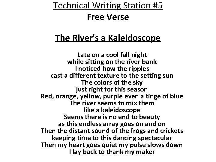 Technical Writing Station #5 Free Verse The River's a Kaleidoscope Late on a cool