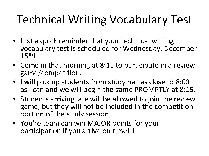 Technical Writing Vocabulary Test • Just a quick reminder that your technical writing vocabulary