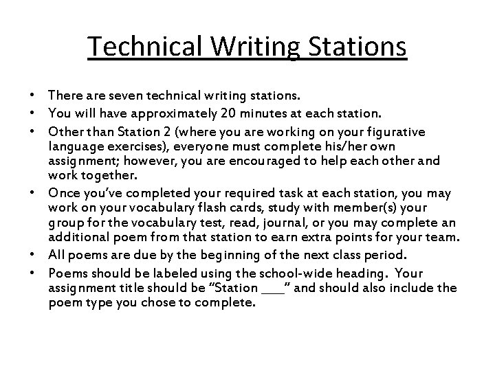 Technical Writing Stations • There are seven technical writing stations. • You will have