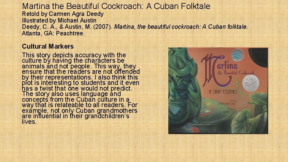 Martina the Beautiful Cockroach: A Cuban Folktale Retold by Carmen Agra Deedy Illustrated by