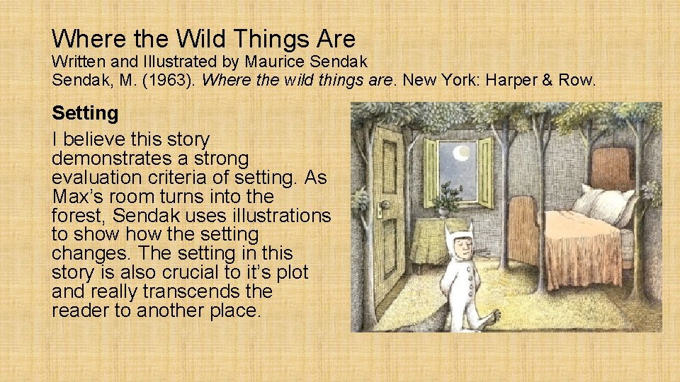 Where the Wild Things Are Written and Illustrated by Maurice Sendak, M. (1963). Where