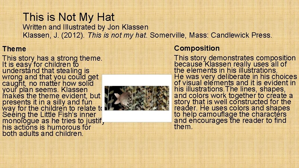 This is Not My Hat Written and Illustrated by Jon Klassen, J. (2012). This