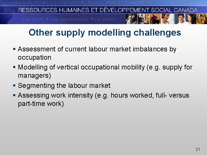 Other supply modelling challenges § Assessment of current labour market imbalances by occupation §