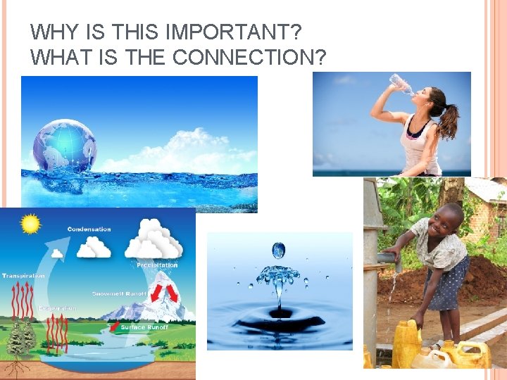 WHY IS THIS IMPORTANT? WHAT IS THE CONNECTION? 